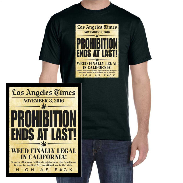 PROHIBITION ENDS IN CALIFORNIA -  - SUPER SOFT UNISEX SHORT SLEEVE T-SHIRT - BLACK Thumbnail