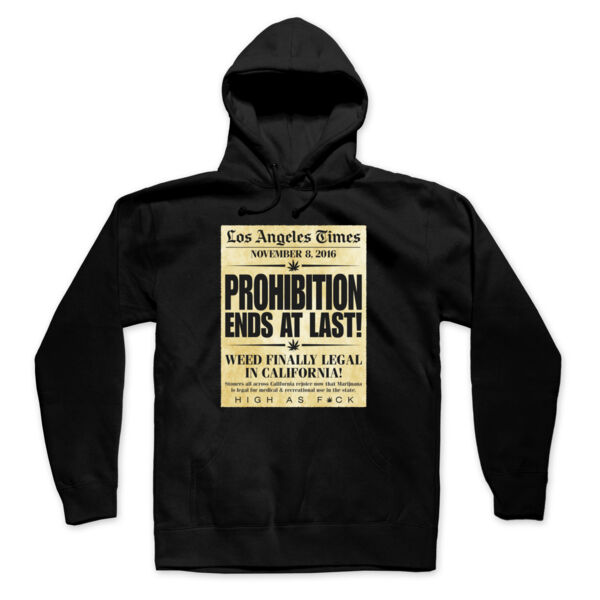 PROHIBITION ENDS IN CALIFORNIA - SUPER SOFT UNISEX PULLOVER HOODIE - BLACK Thumbnail